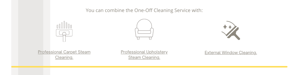 you can combine the one-off cleaning with